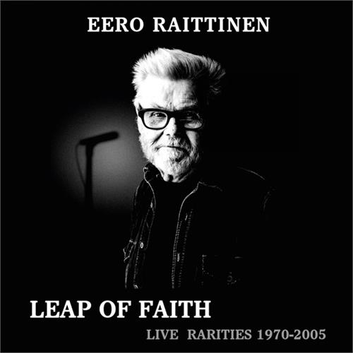 Eero Raittinen Leap Of Faith - Live Rarities 1970… (CD)