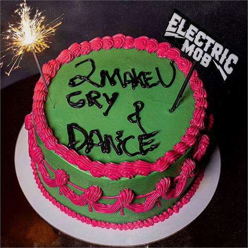 Electric Mob 2 Make U Cry & Dance (CD)