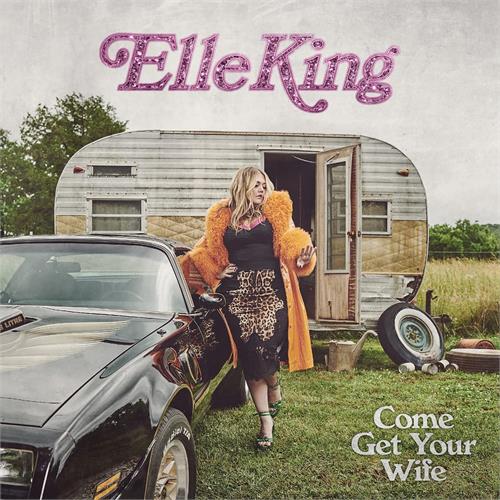 Elle King Come Get Your Wife (CD)