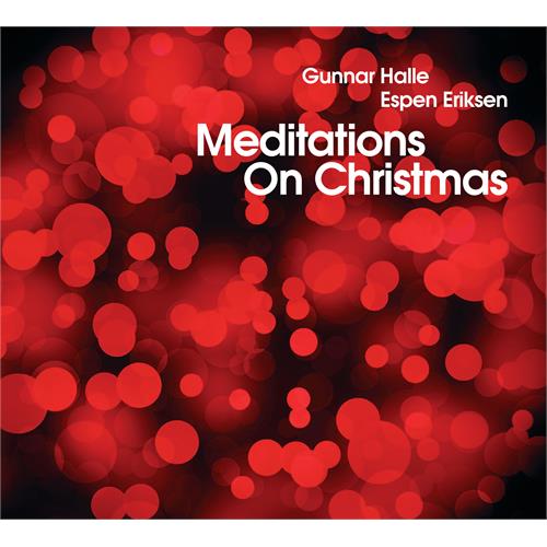 Espen Eriksen/Gunnar Halle Meditations On Christmas (CD)