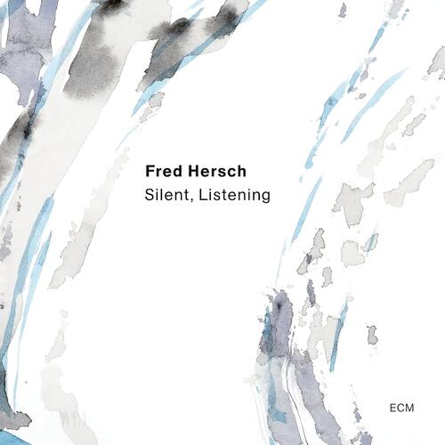 Fred Hersch Silent, Listening (CD)