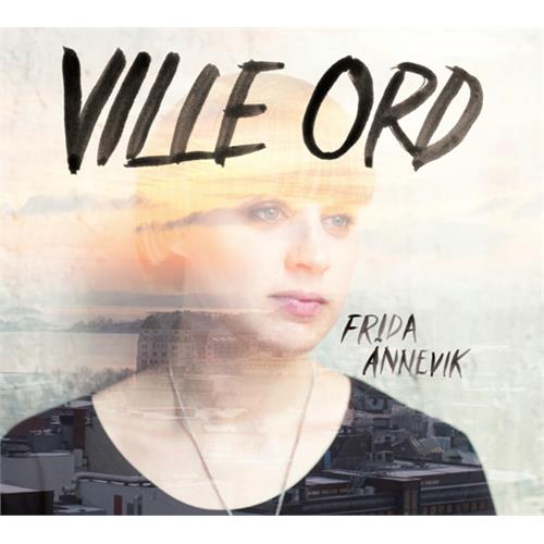 Frida Ånnevik Ville Ord (CD)