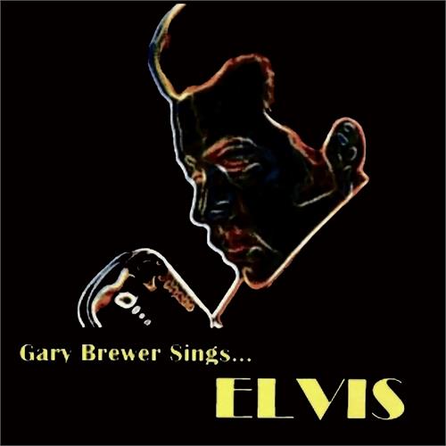 Gary Brewer & The Kentucky Ramblers Gary Brewer Sings…Elvis (CD)