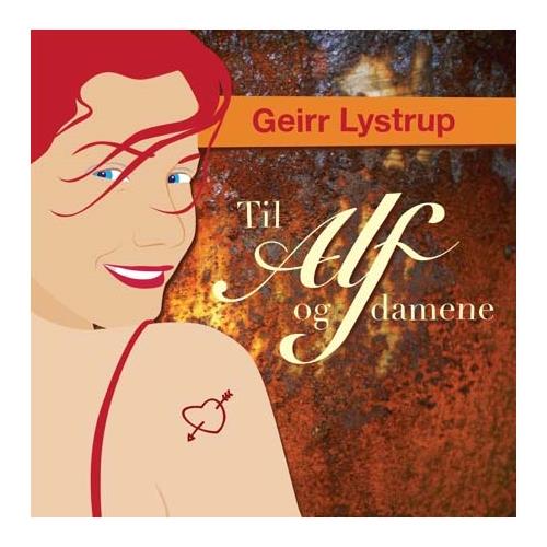 Geirr Lystrup Til Alf Og Damene (CD) 