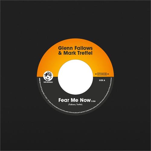 Glenn Fallows & Mark Treffel Fear Me Now - LTD (7")