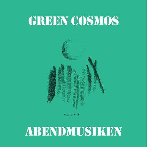 Green Cosmos Abendmusiken (LP) 