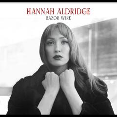Hannah Aldridge Razor Wire: Deluxe Edition - LTD (LP)