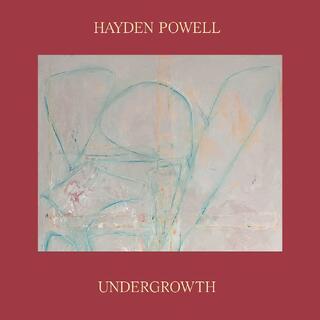 Hayden Powell Undergrowth (LP)