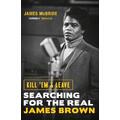 James McBride Kill 'Em And Leave: Searching… (BOK)