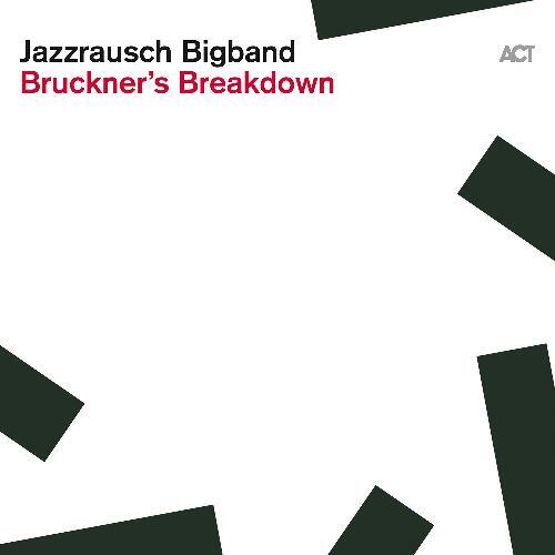 Jazzrausch Bigband Bruckner's Breakdown (LP)