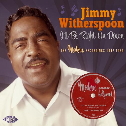 Jimmy Witherspoon I'll Be Right On Down: The Modern… (CD) 