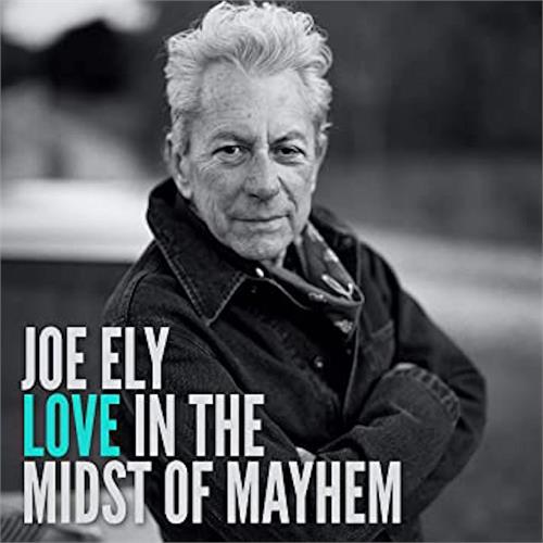 Joe Ely Love In The Midst Of Mayhem (CD)