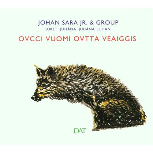 Johan Sara jr. Ovcci Vuomi Ovtta Veaiggis (CD) 