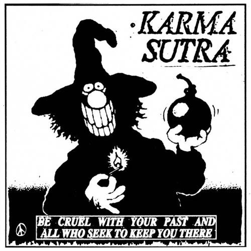Karma Sutra Be Cruel With Your Past And All Who…(LP)