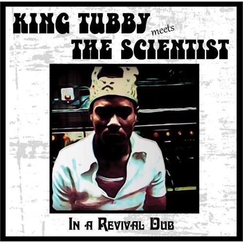 King Tubby Meets The Scientist In A Revival Dub (LP)