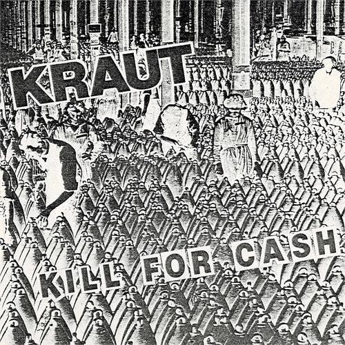 Kraut Kill For Cash - LTD (7")