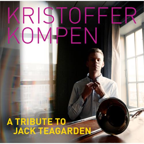 Kristoffer Kompen A Tribute To Jack Teagarden (CD)