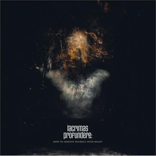 Lacrimas Profundere How To Shroud Yourself With Night (CD)
