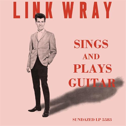Link Wray Sings And Plays Guitar - LTD (LP)