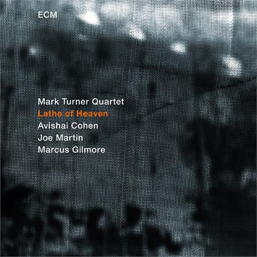 Mark Turner Quartet Lathe Of Heaven (CD)