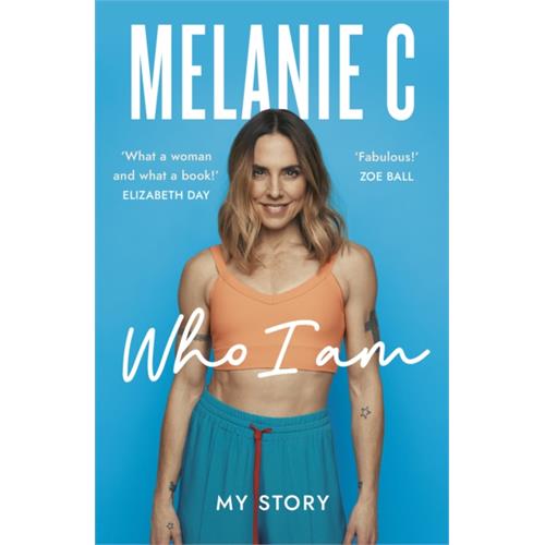 Melanie C Who I Am: My Story (BOK)
