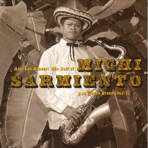 Michi Sarmiento Aqui Los Bravos! The Best Of… (CD) 