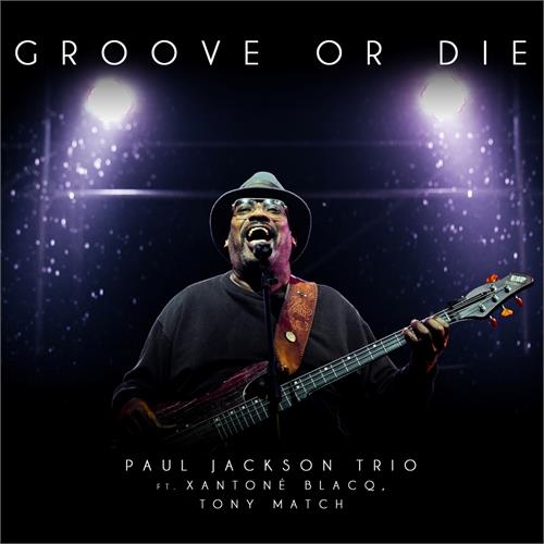 Paul Jackson Groove Or Die (LP)