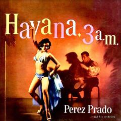 Perez Prado Havana, 3 A.M. - RSD (LP)