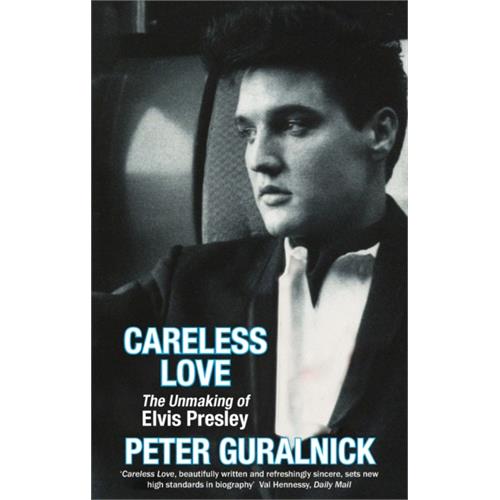 Peter Guralnick Careless Love: The Unmaking Of… (BOK)