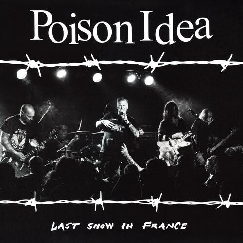 Poison Idea Last Show In France - LTD (LP) 