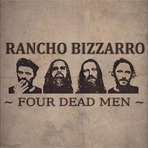 Rancho Bizzarro Four Dead Men (CD)