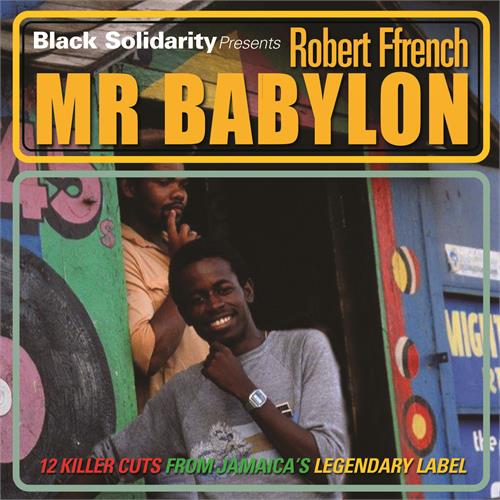 Robert Ffrench Black Solidarity Pres. Mr Babylon (CD)