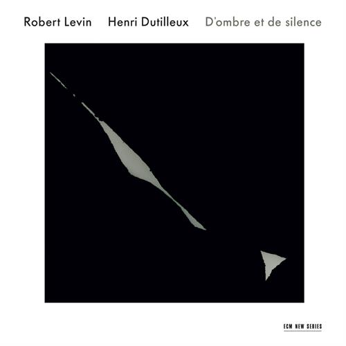 Robert Levin/Henri Dutilleux D'ombre Et De Silence (CD)