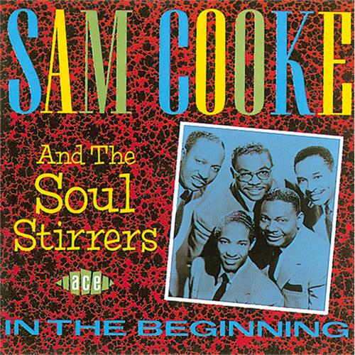 Sam Cooke & The Soul Stirrers In The Beginning (CD)