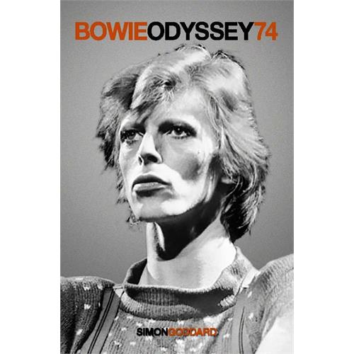 Simon Goddard Bowie Odyssey 74 (BOK)