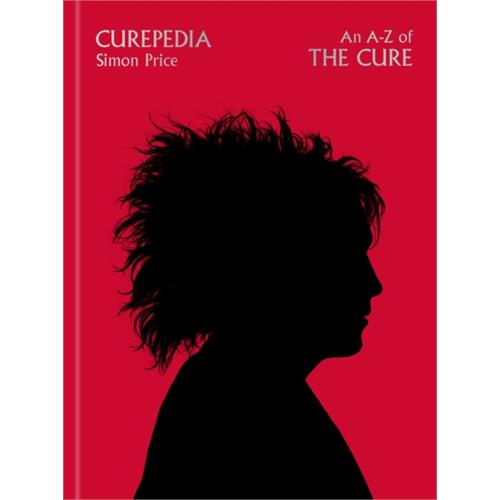 Simon Price Curepedia: An A-Z Of The Cure (BOK)