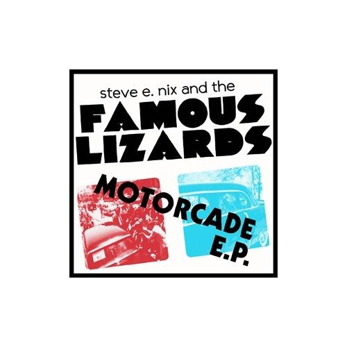 Steve E. Nix And The Famous Lizards Motorcade EP (7")