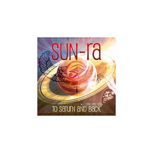 Sun Ra To Saturn And Back (The Best Of) (2CD)