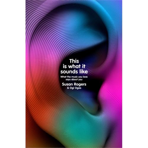 Susan Rogers This Is What It Sounds Like (BOK)