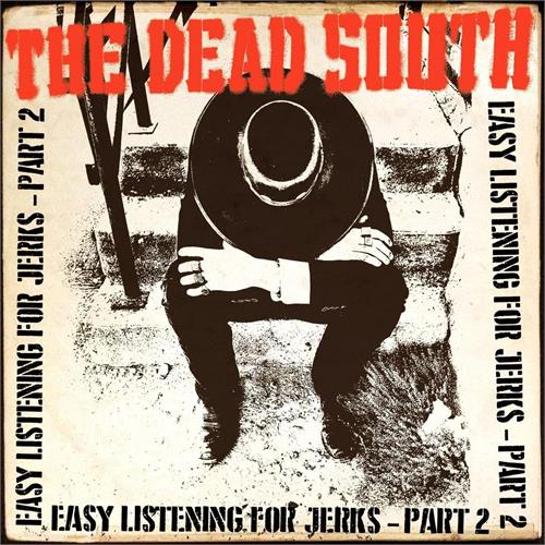The Dead South Easy Listening For Jerks - Part 2 (LP)