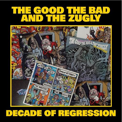 The Good The Bad And The Zugly Decade Of Regression (LP)