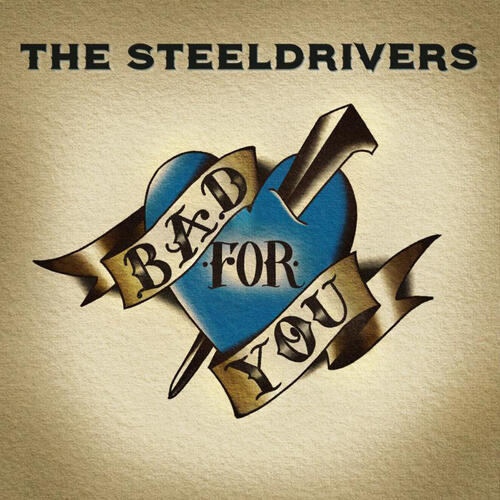 The SteelDrivers Bad For You (CD) 