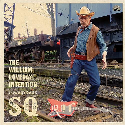 The William Loveday Intention Cowboys Are Squares (LP)