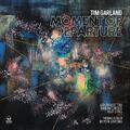 Tim Garland Moment Of Departure (CD)