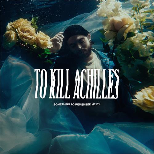 To Kill Achilles Something To Remember Me By (CD)