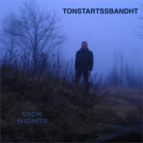 Tonstartssbandht Dick Nights - LTD (LP)
