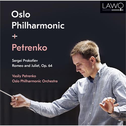 Vasily Petrenko & Oslo Filharmoniske Prokofiev: Romeo and Juliet, Op 64 (2CD)