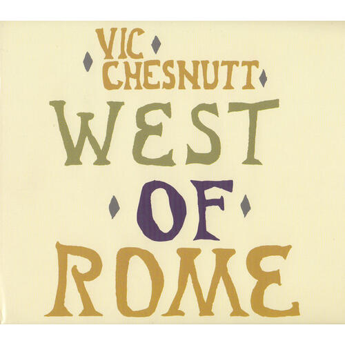 Vic Chesnutt West Of Rome (CD) 