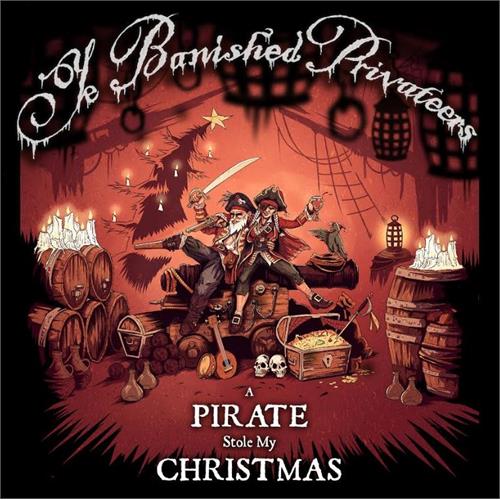Ye Banished Privateers A Pirate Stol My Christmas (CD) 
