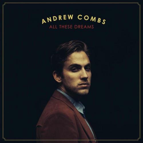 Andrew Combs All These Dreams (CD)